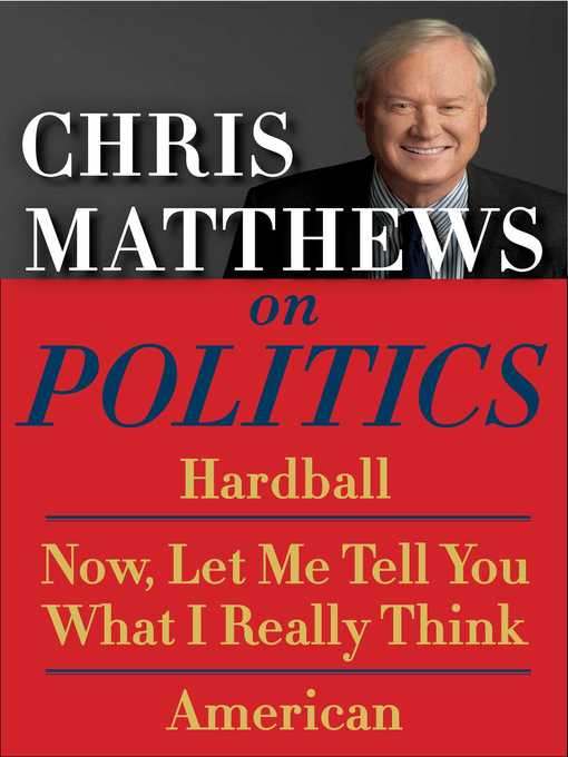 Title details for Chris Matthews on Politics E-book Box Set by Chris Matthews - Wait list
